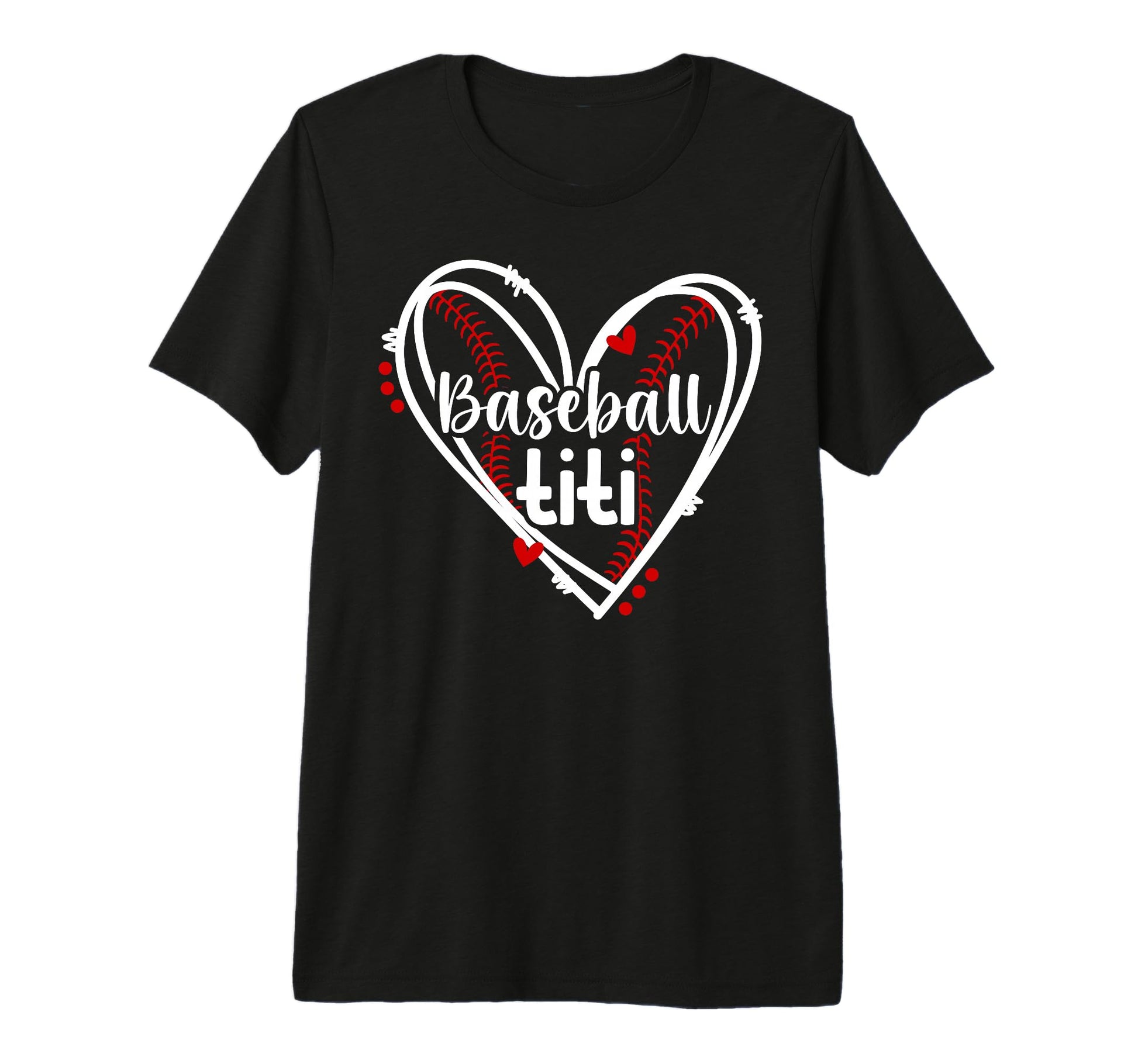 Baseball Titi Heart Titi Baseball T-Shirt - Casual Everyday Wear Unisex - T-Shirt, Sweatshirt, Hoodie