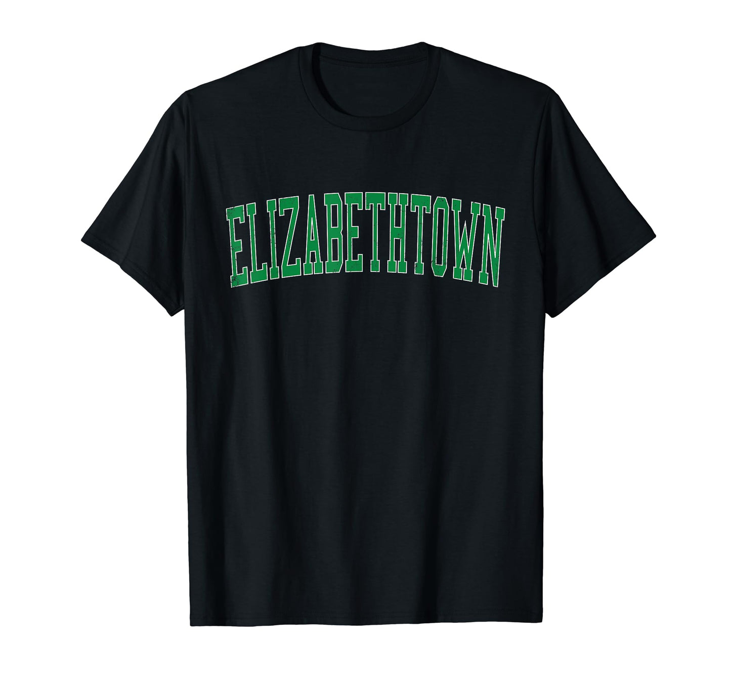 Elizabethtown Pa Distressed Green T-Shirt - Fun Novelty Design Unisex - T-Shirt, Sweatshirt, Hoodie