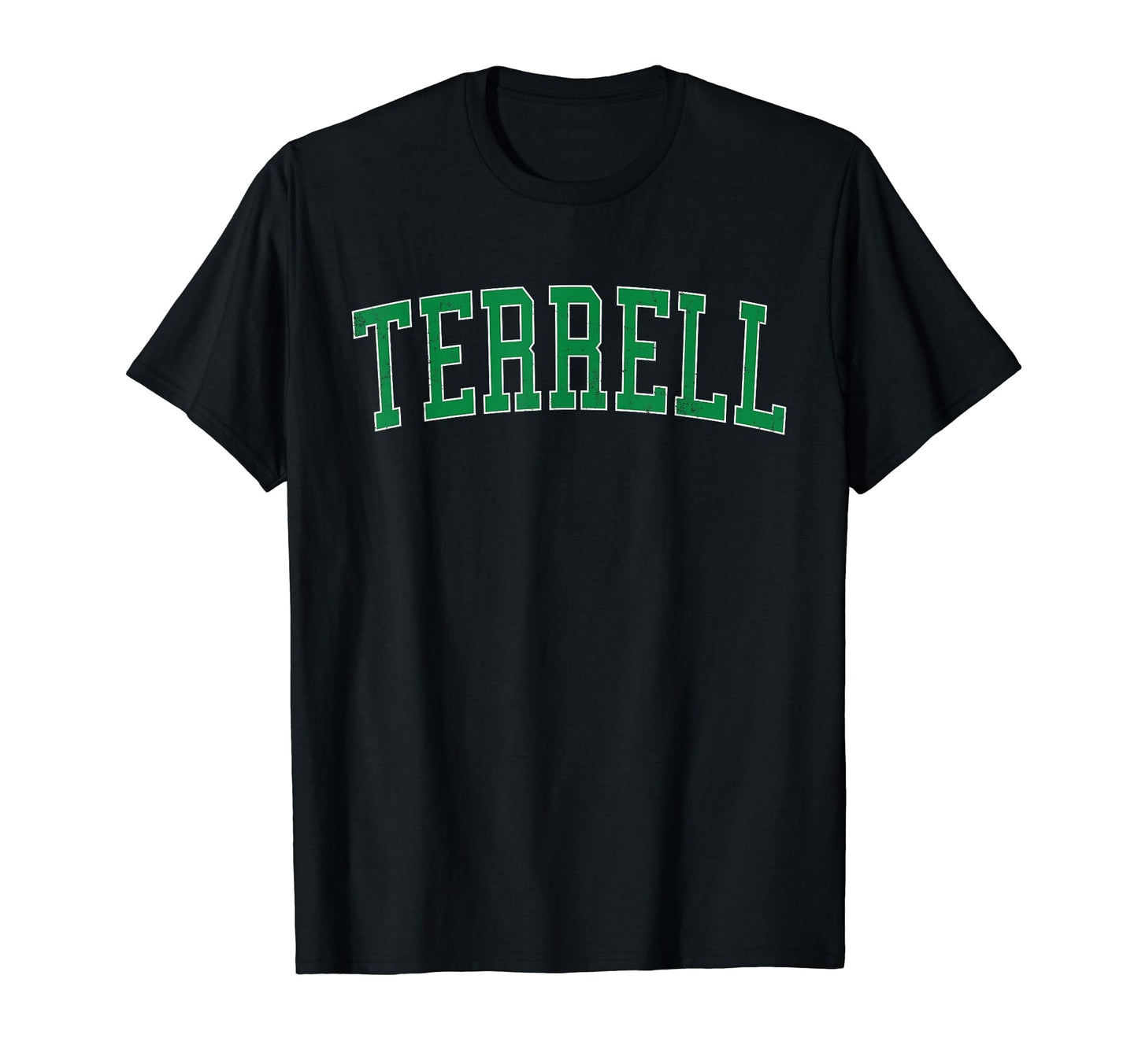 Terrell Tx Distressed Green Varsity T-Shirt - Streetwear Style for Adults - T-Shirt, Sweatshirt, Hoodie