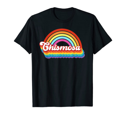 Chismosa Latina Rainbow Groovy T-Shirt - Trendy Graphic Men Women - T-Shirt, Sweatshirt, Hoodie