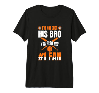 Brother Im Not Just His Bro Im His T-Shirt - Trendy Graphic Men Women - T-Shirt, Sweatshirt, Hoodie