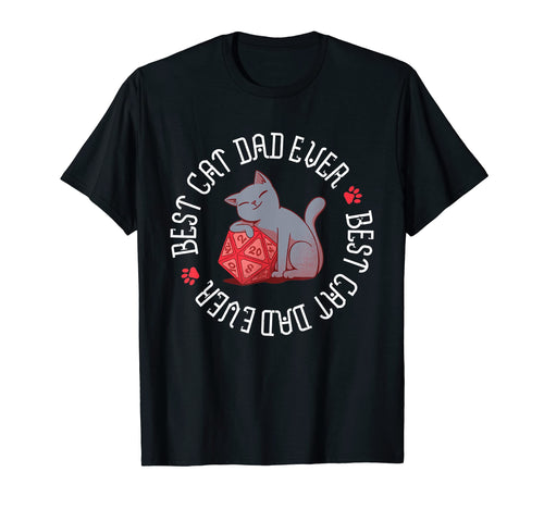 Best Cat Dad Ever Fathers Day Gift T-Shirt - Fun Novelty Design Unisex - T-Shirt, Sweatshirt, Hoodie