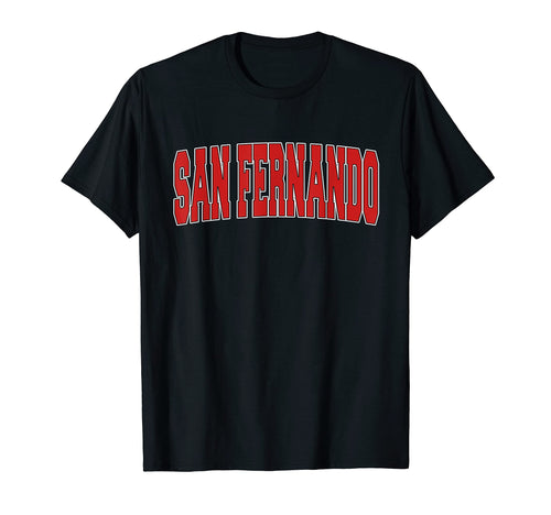 San Fernando Ca California Varsity T-Shirt - Casual Everyday Wear Unisex - T-Shirt, Sweatshirt, Hoodie