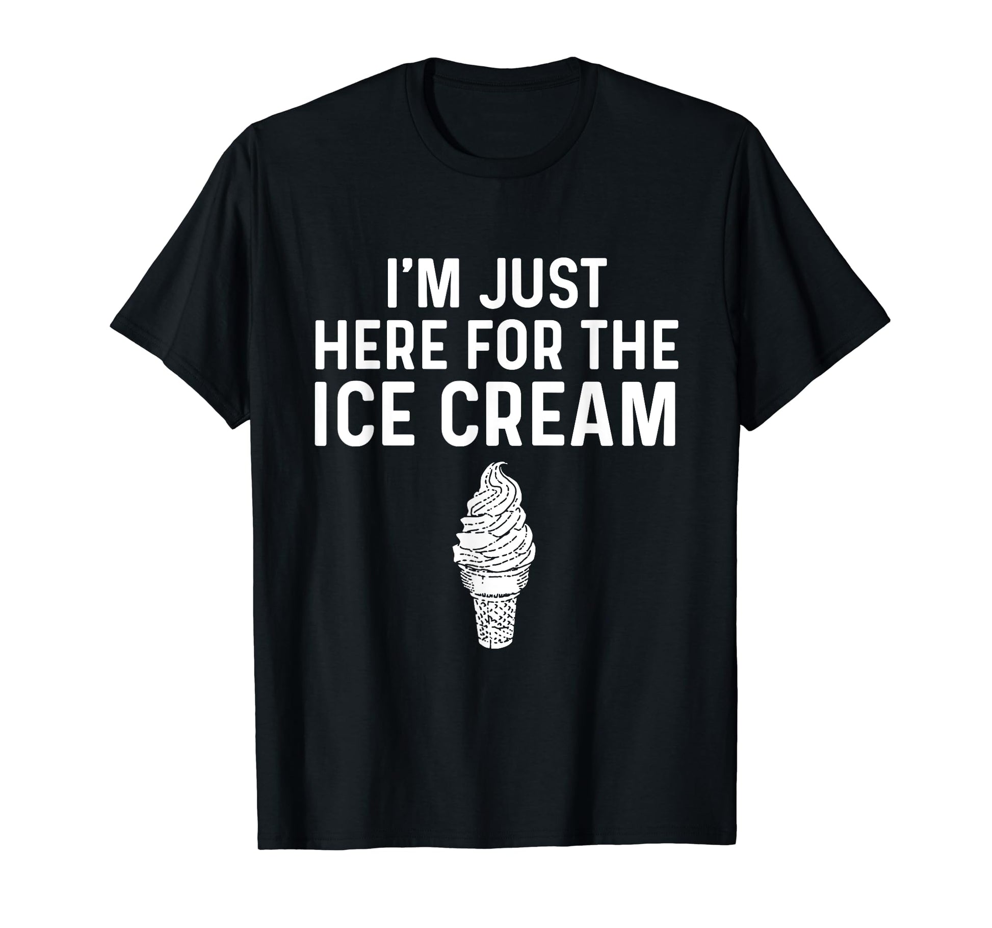Im Just Here Ice Cream Baseball T-Shirt - Casual Everyday Wear Men Women - T-Shirt, Sweatshirt, Hoodie