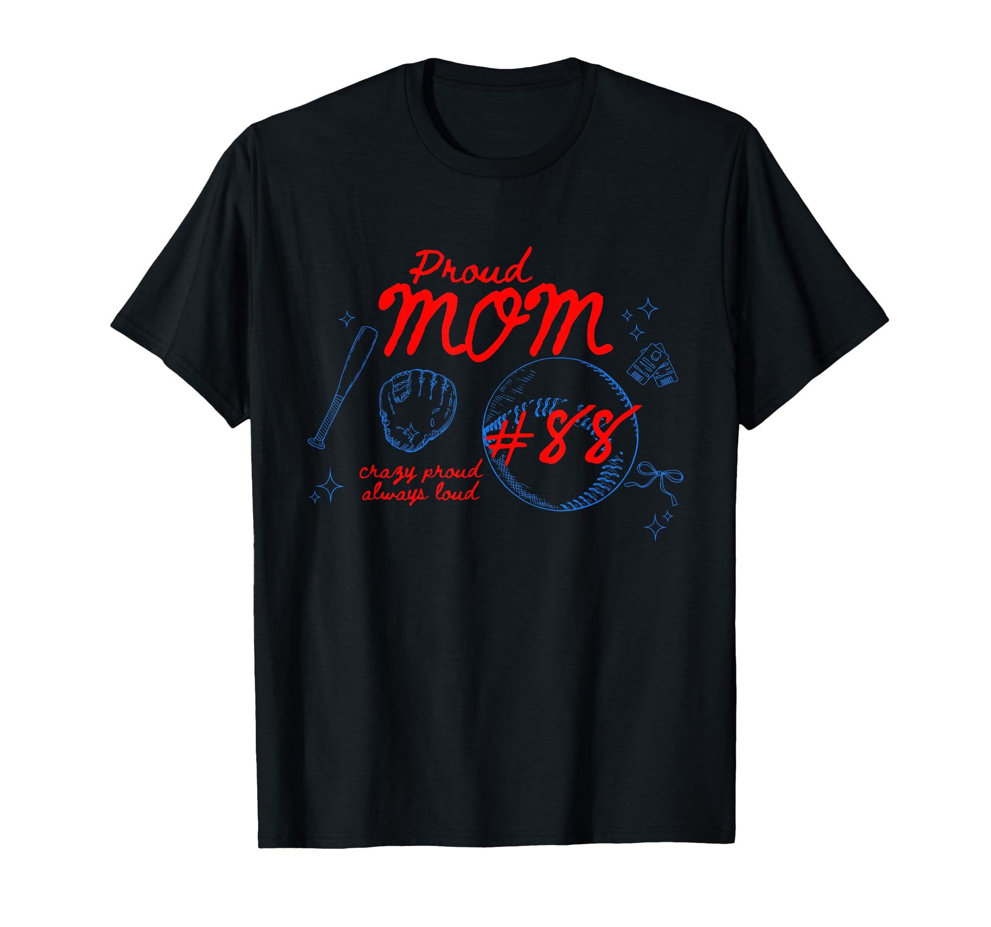 Proud Mom Baseball Player Number 88 Game T-Shirt - Novelty Apparel Unisex - T-Shirt, Sweatshirt, Hoodie