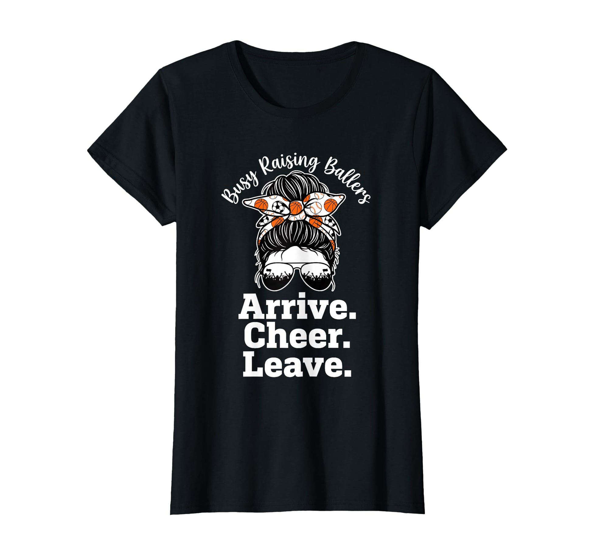 Busy Raising Ballers Arrive Cheer T-Shirt - Streetwear Style Men Women - T-Shirt, Sweatshirt, Hoodie