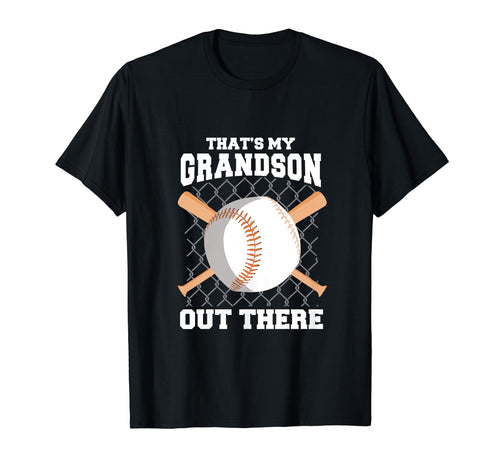 Thats My Grandson Out There Baseball T-Shirt - Trendy Graphic for Adults - T-Shirt, Sweatshirt, Hoodie
