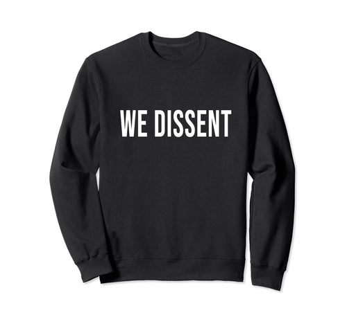 Boho We Dissent Feminist Womens Rights Sweatshirt - Custom Art Print Unisex - T-Shirt, Sweatshirt, Hoodie