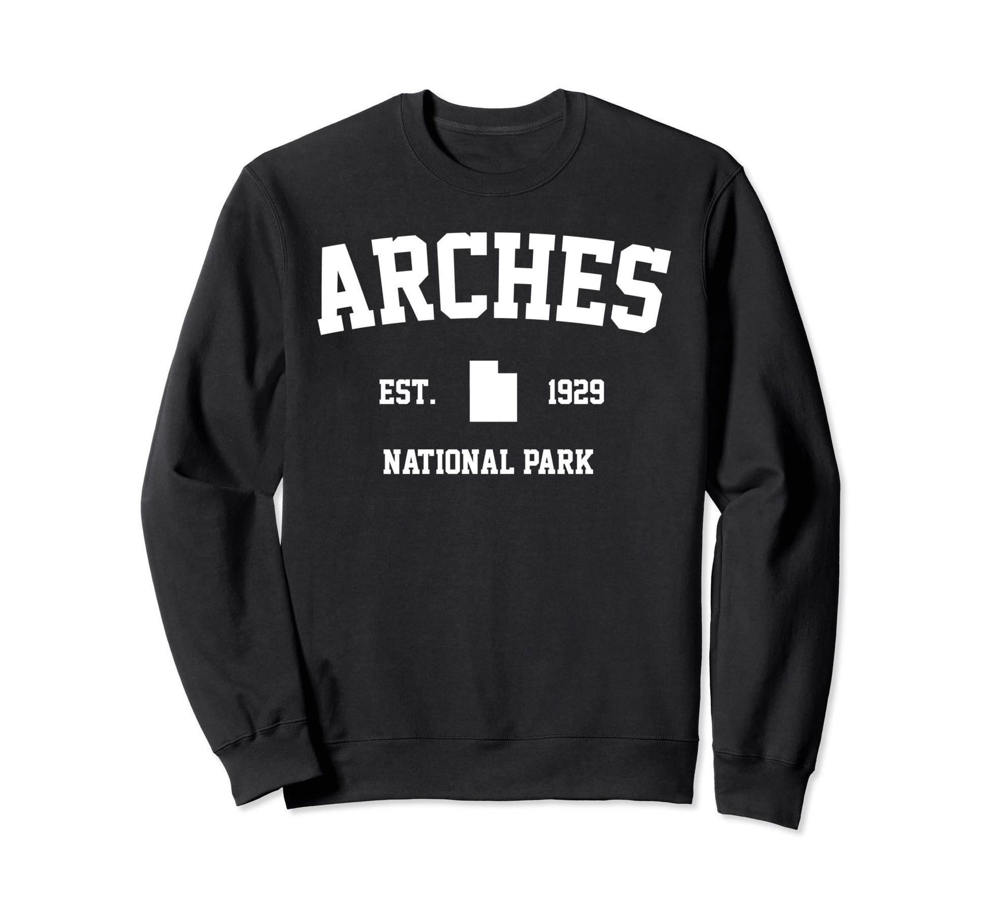 Arches National Park Hiking Utah Est 1929 Sweatshirt - Graphic Print Unisex - T-Shirt, Sweatshirt, Hoodie