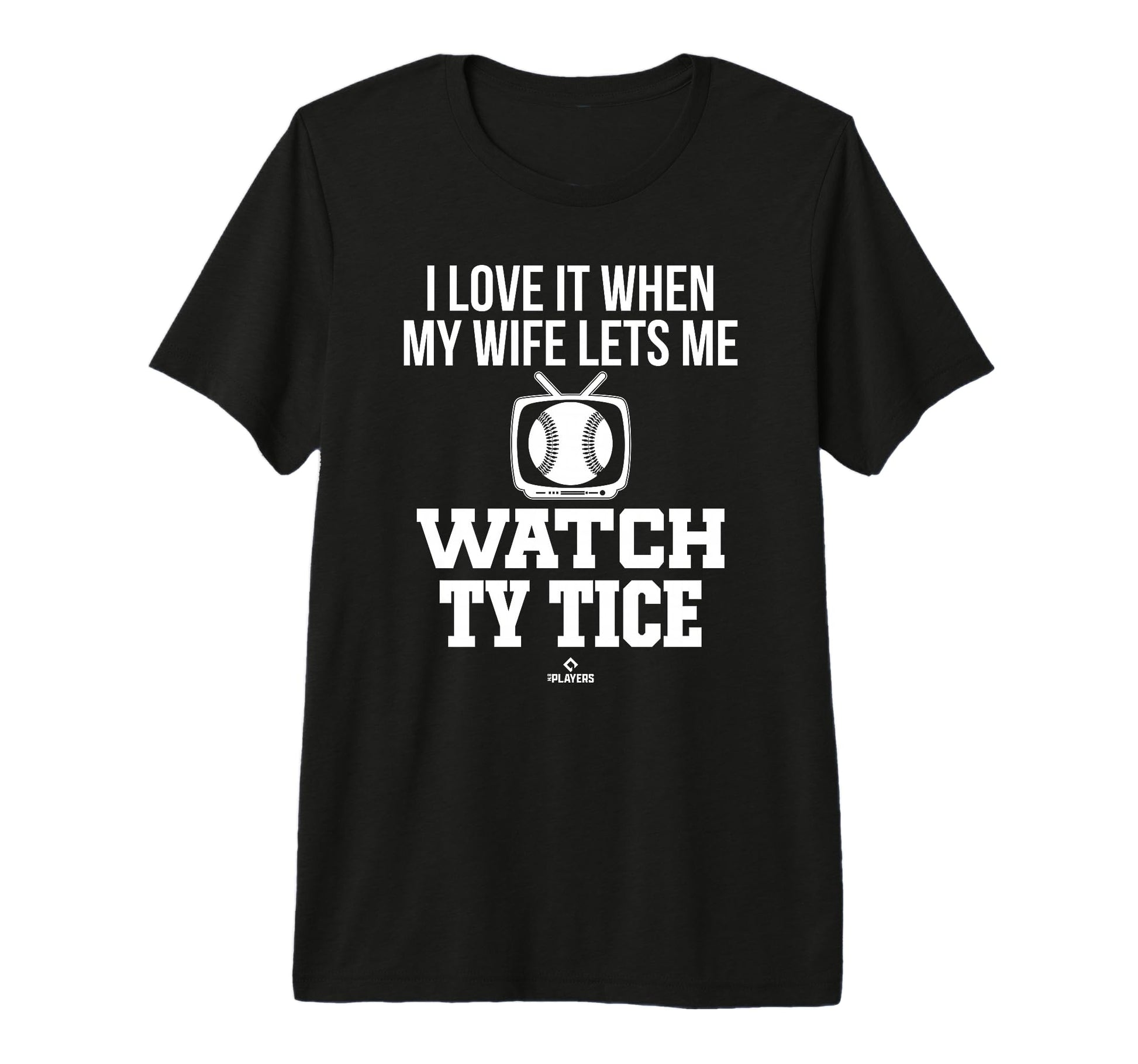 My Wife Lets Me Watch Ty Tice T-Shirt - Casual Everyday Wear for Adults - T-Shirt, Sweatshirt, Hoodie