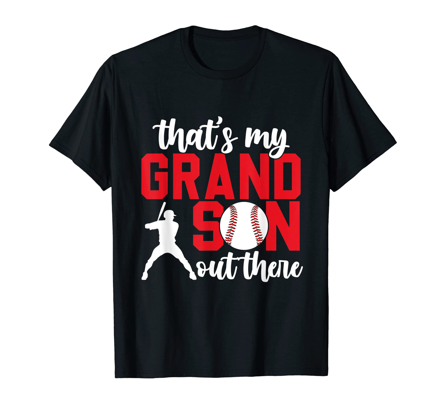 Thats My Grandson Out There Baseball T-Shirt - Unique Graphic Unisex - T-Shirt, Sweatshirt, Hoodie