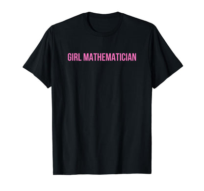 Mathematician Funny Y2K Aesthetic T-Shirt - Custom Art Print Unisex - T-Shirt, Sweatshirt, Hoodie