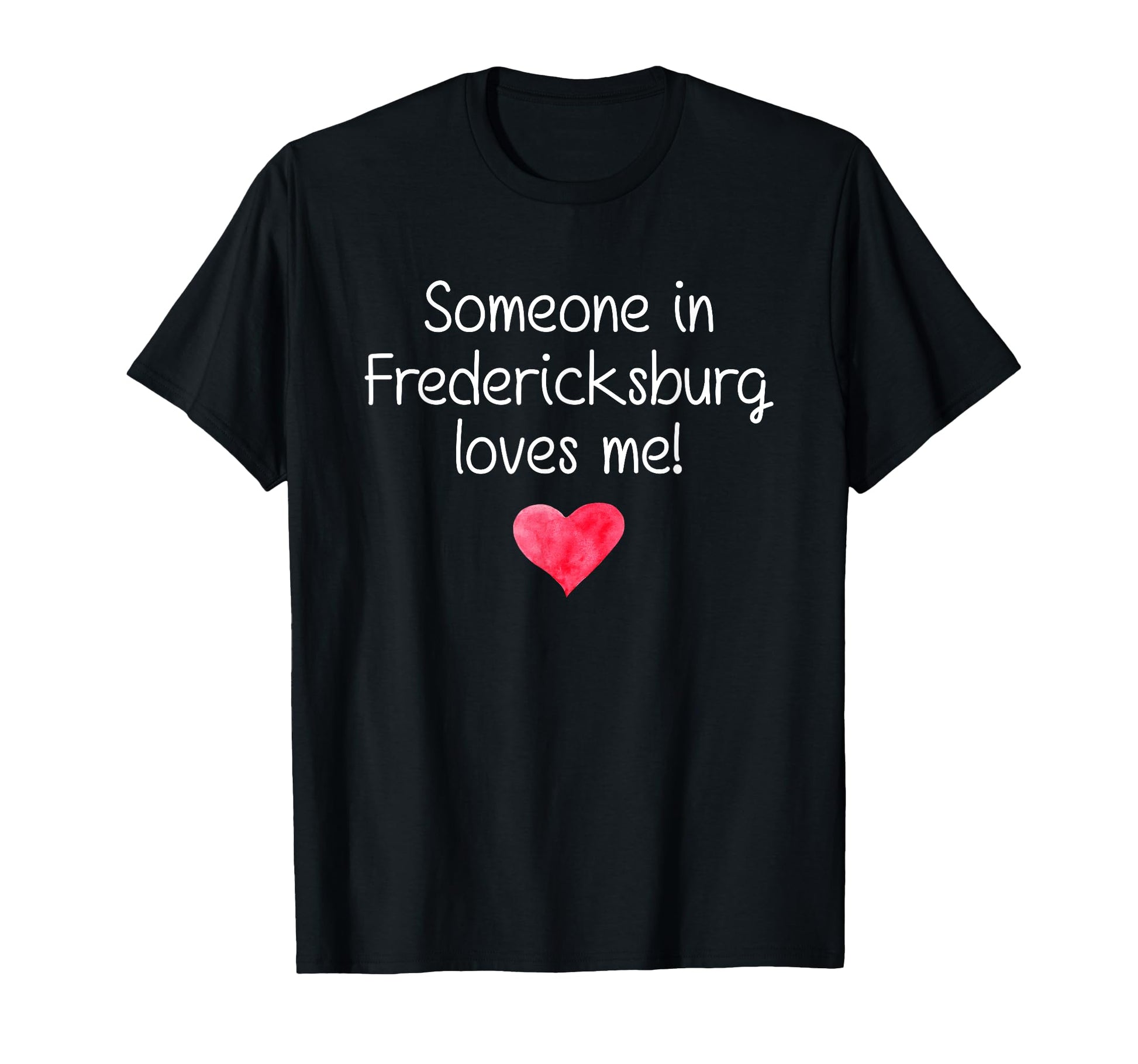 Someone Fredericksburg Va Virginia T-Shirt - Streetwear Style Men Women - T-Shirt, Sweatshirt, Hoodie