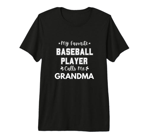My Favorite Baseball Player Calls Me T-Shirt - Streetwear Style Unisex - T-Shirt, Sweatshirt, Hoodie