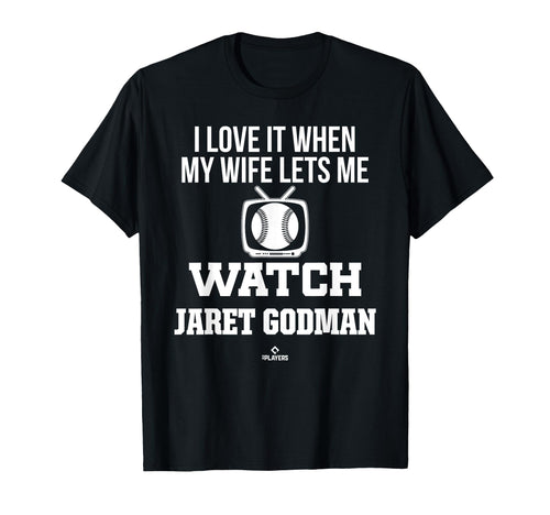 My Wife Lets Me Watch Jaret Godman T-Shirt - Novelty Apparel for Adults - T-Shirt, Sweatshirt, Hoodie