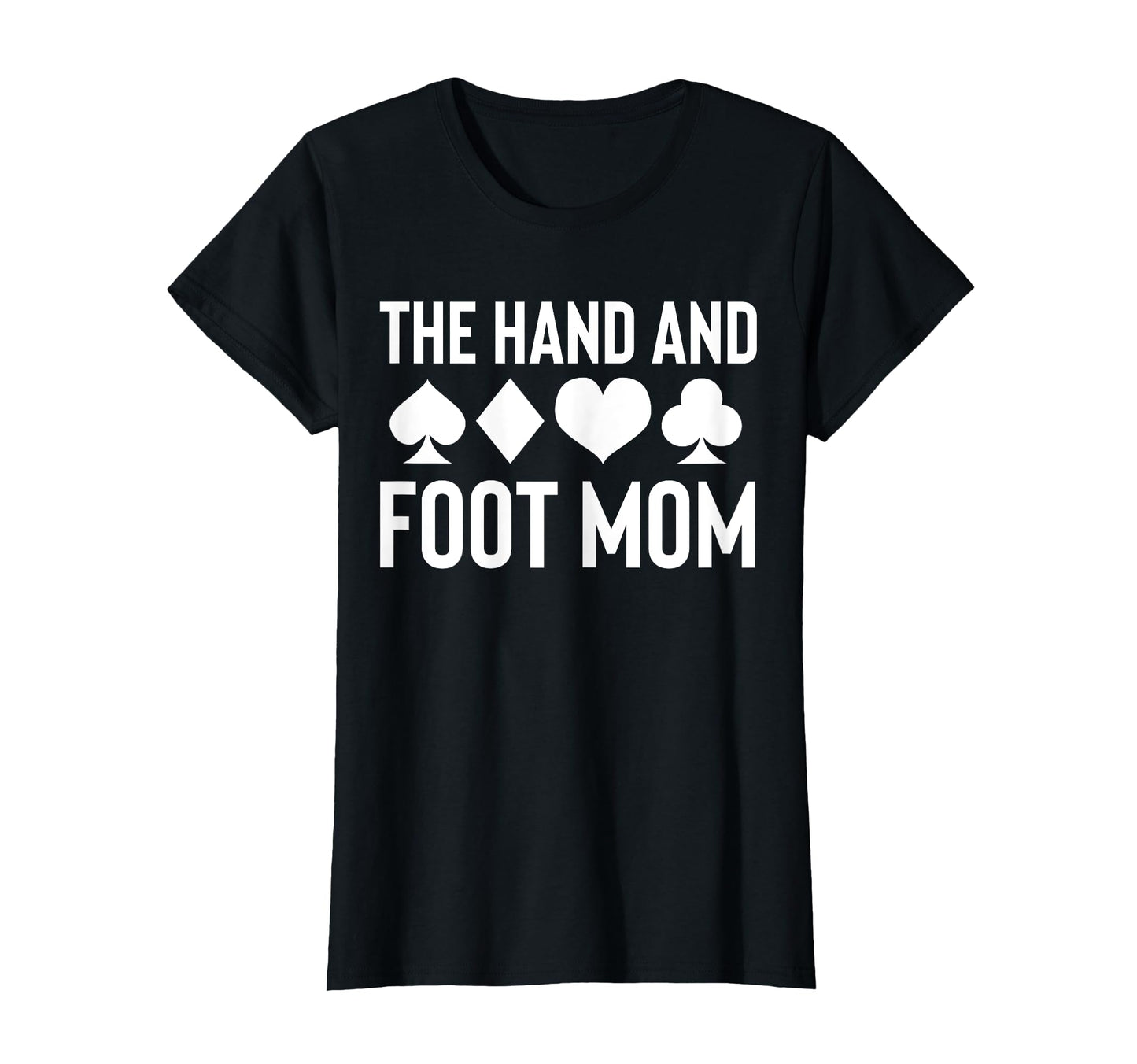 Hand And Foot Card Game Mom Mothers Day T-Shirt - Minimalist Print Unisex - T-Shirt, Sweatshirt, Hoodie