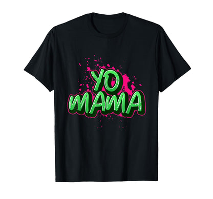 Yo Mama Old Skool Graffiti 90S Hip T-Shirt - Aesthetic Graphic for Adults - T-Shirt, Sweatshirt, Hoodie