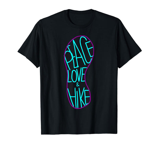Peace Love And Hike T-Shirt - Graphic Print Men Women - T-Shirt, Sweatshirt, Hoodie