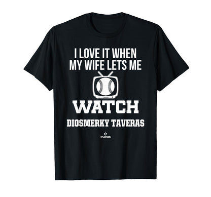 My Wife Lets Me Watch Diosmerky Taveras T-Shirt - Trendy Graphic Unisex - T-Shirt, Sweatshirt, Hoodie