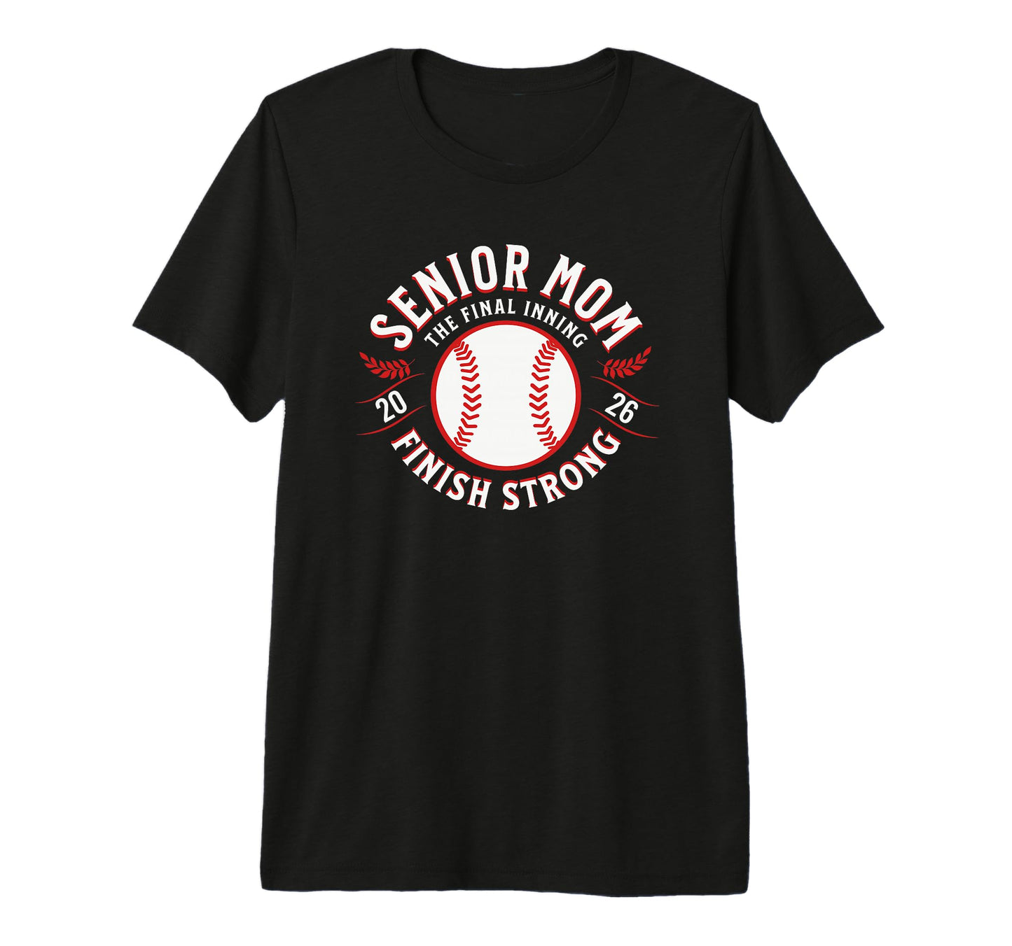 Baseball Senior Mom 2026 Final Inning T-Shirt - Trendy Graphic Men Women - T-Shirt, Sweatshirt, Hoodie