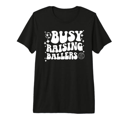 Busy Raising Ballers Soccer T-Shirt - Minimalist Print for Adults - T-Shirt, Sweatshirt, Hoodie