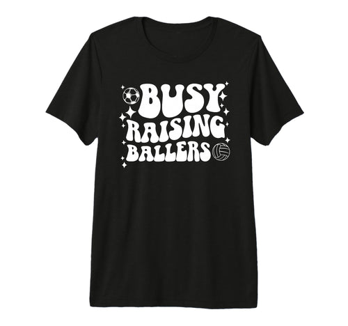 Busy Raising Ballers Soccer T-Shirt - Minimalist Print for Adults - T-Shirt, Sweatshirt, Hoodie