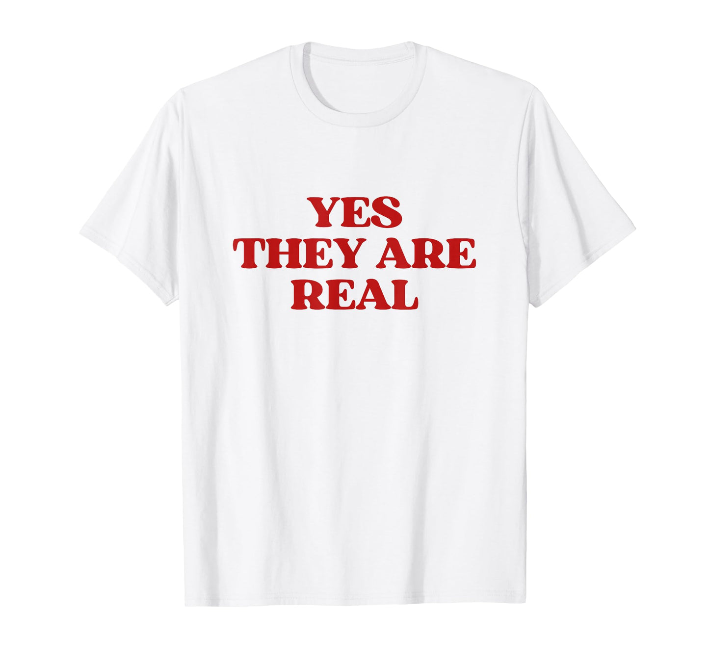 Original Yes They Are Real Y2K T-Shirt - Custom Art Print Men Women - T-Shirt, Sweatshirt, Hoodie