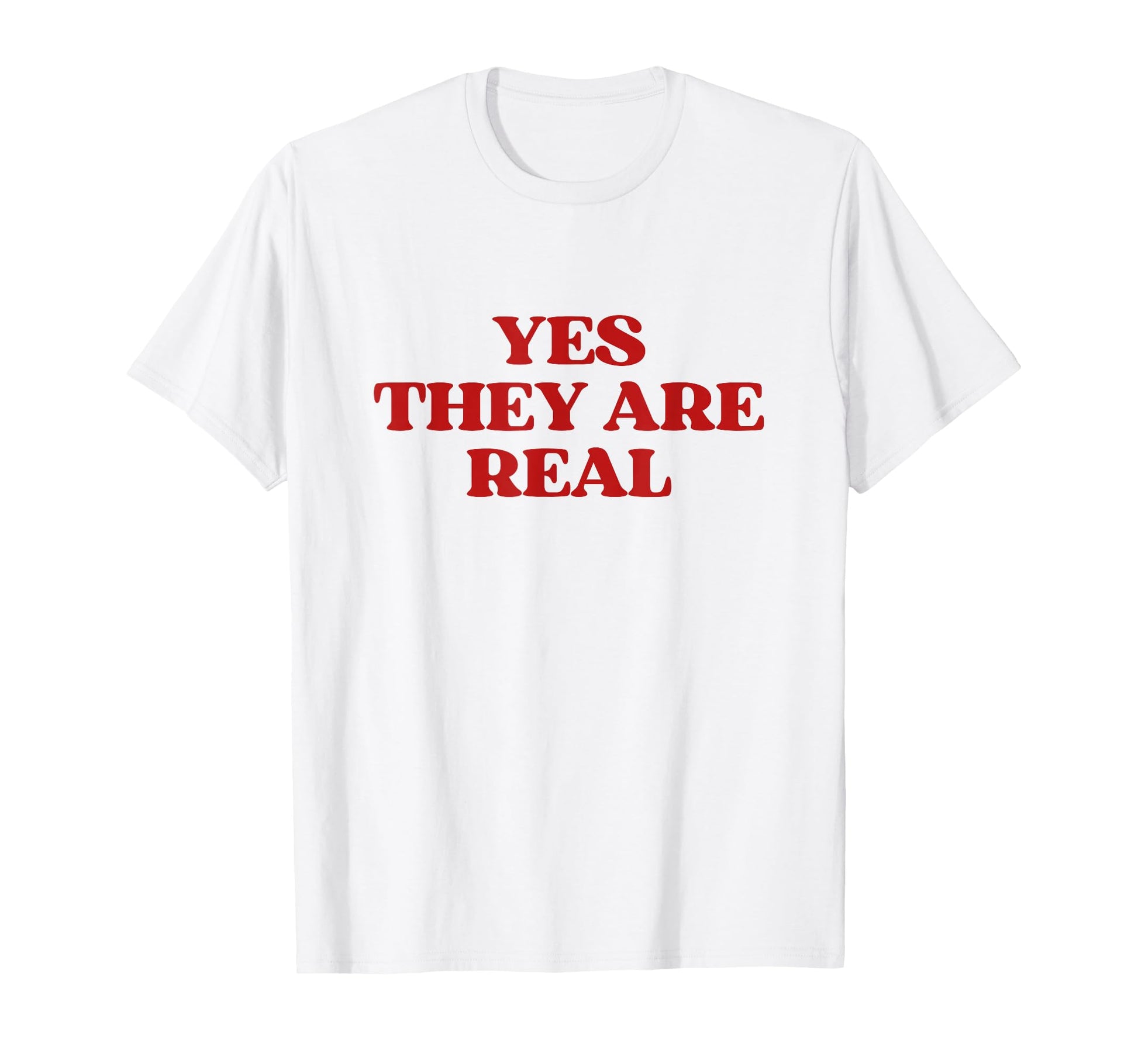 Original Yes They Are Real Y2K T-Shirt - Custom Art Print Men Women - T-Shirt, Sweatshirt, Hoodie