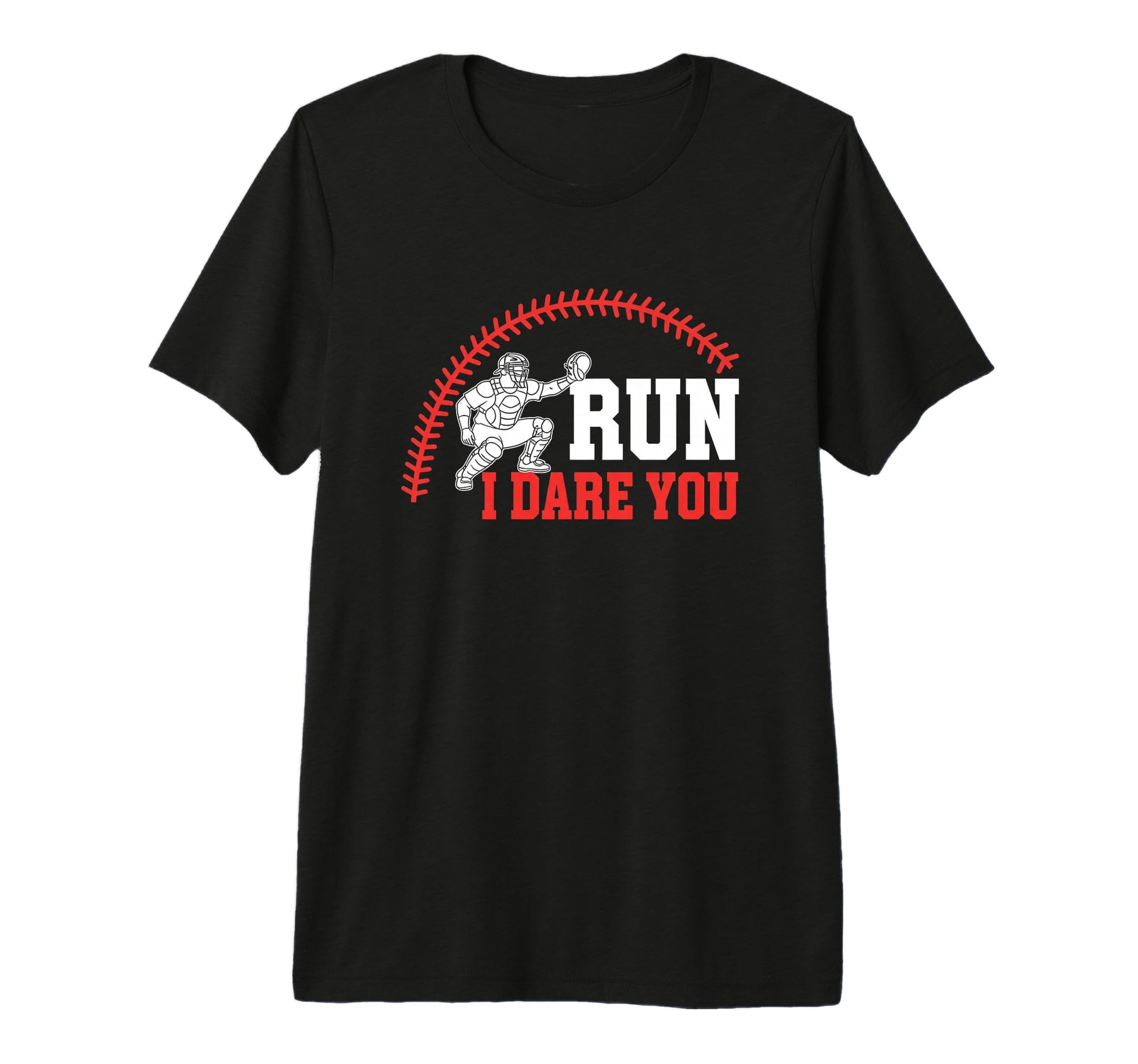 Run I Dare You Catcher Baseball Mom T-Shirt - Aesthetic Graphic Men Women - T-Shirt, Sweatshirt, Hoodie