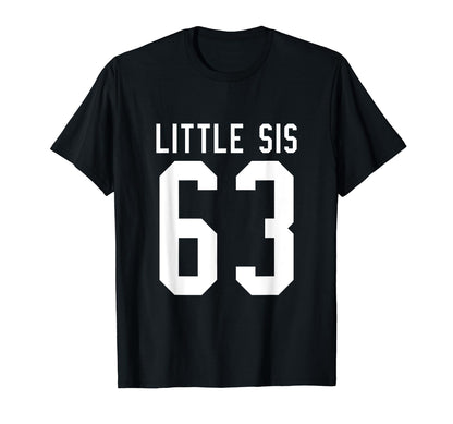 Number 63 Little Sis Biggest Fan T-Shirt - Streetwear Style Men Women - T-Shirt, Sweatshirt, Hoodie
