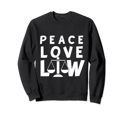 Lawyer Peace Love Law Hippie Lawyer Sweatshirt - Unique Graphic Unisex - T-Shirt, Sweatshirt, Hoodie