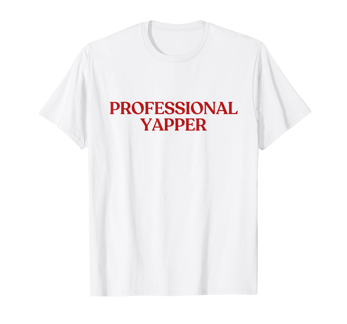 Professional Yapper Y2K Aesthetic T-Shirt - Streetwear Style for Adults - T-Shirt, Sweatshirt, Hoodie