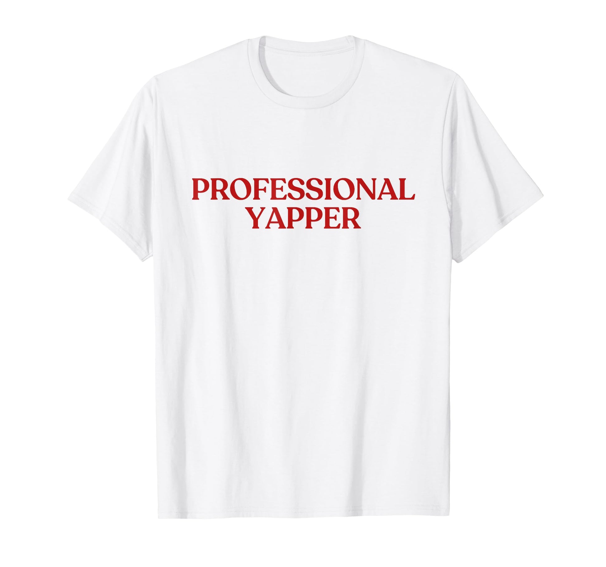 Professional Yapper Y2K Aesthetic T-Shirt - Streetwear Style for Adults - T-Shirt, Sweatshirt, Hoodie