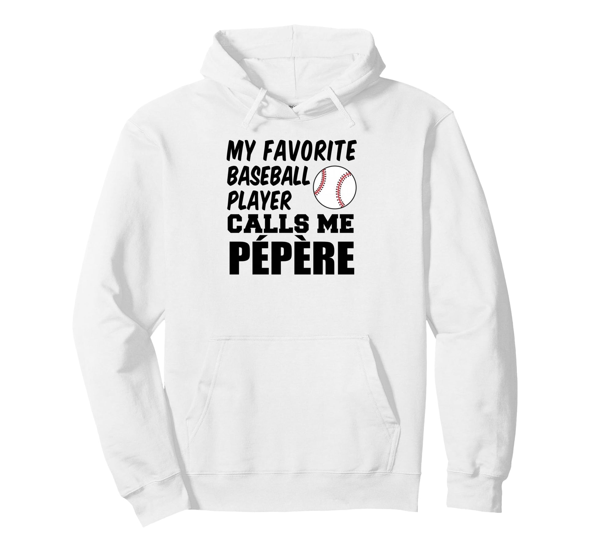 Favorite Baseball Player Calls Me Pepere Hoodie - Aesthetic Graphic Unisex - T-Shirt, Sweatshirt, Hoodie