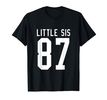Number 87 Little Sis Biggest Fan T-Shirt - Fun Novelty Design for Adults - T-Shirt, Sweatshirt, Hoodie