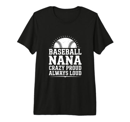 Funny Baseball Nana Proud Loud Tri T-Shirt - Aesthetic Graphic Men Women - T-Shirt, Sweatshirt, Hoodie