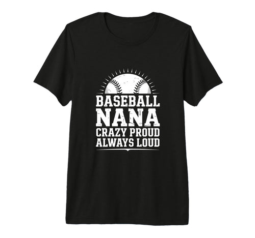 Funny Baseball Nana Proud Loud Tri T-Shirt - Aesthetic Graphic Men Women - T-Shirt, Sweatshirt, Hoodie