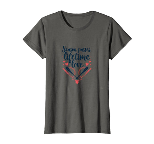 Season Passes Lifetime Love Baseball T-Shirt - Streetwear Style for Adults - T-Shirt, Sweatshirt, Hoodie