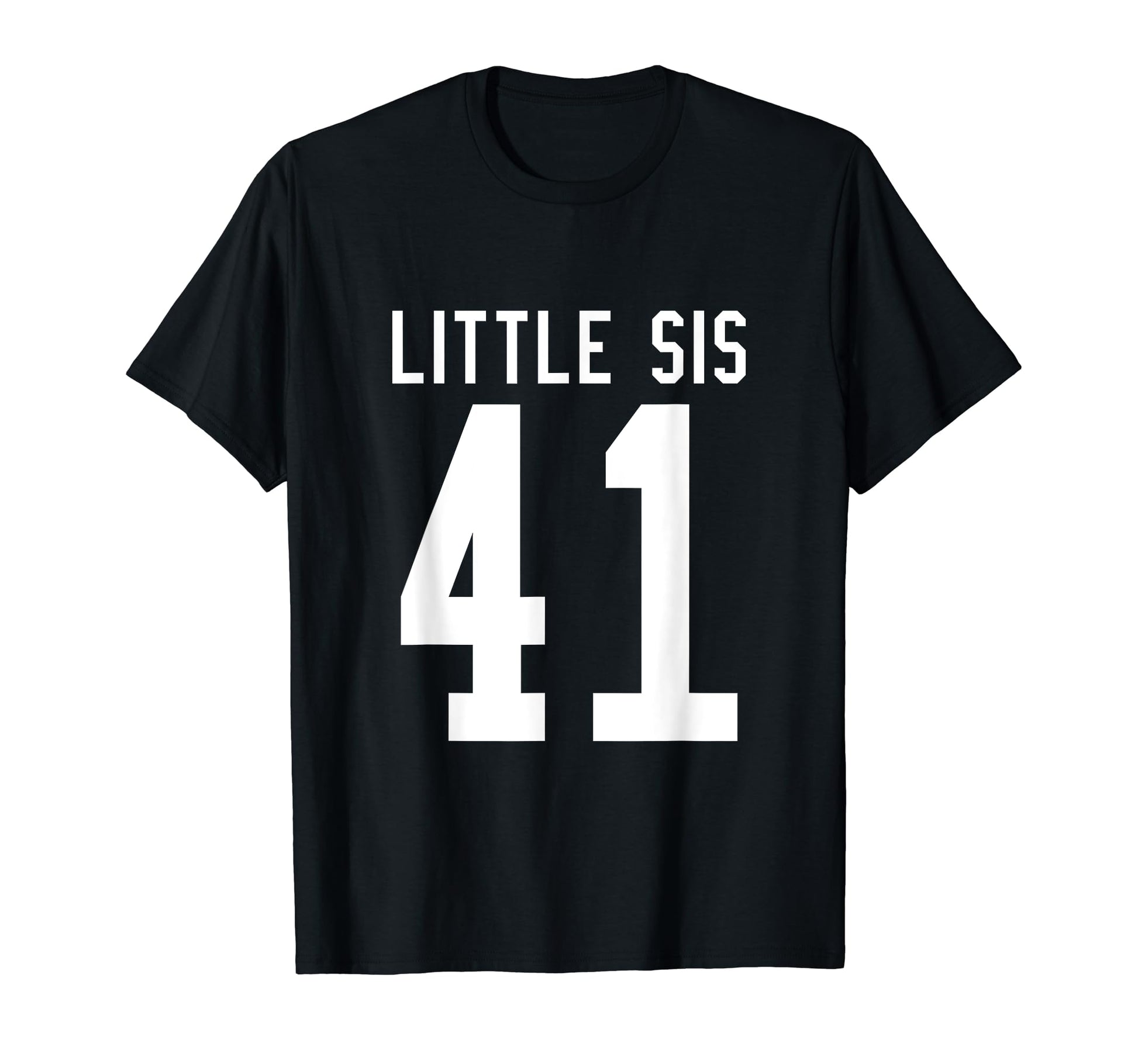 Number 41 Little Sis Biggest Fan T-Shirt - Graphic Print for Adults - T-Shirt, Sweatshirt, Hoodie