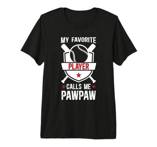 Mens My Favorite Baseball Player Pawpaw T-Shirt - Trendy Graphic Unisex - T-Shirt, Sweatshirt, Hoodie