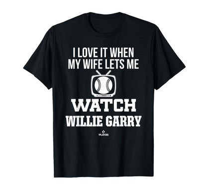 My Wife Lets Me Watch Willie Garry T-Shirt - Unique Graphic Unisex - T-Shirt, Sweatshirt, Hoodie