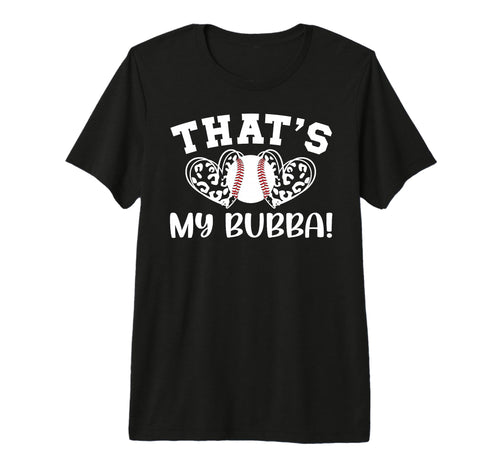 Thats My Bubba Baseball Sister Baseball T-Shirt - Trendy Graphic Men Women - T-Shirt, Sweatshirt, Hoodie