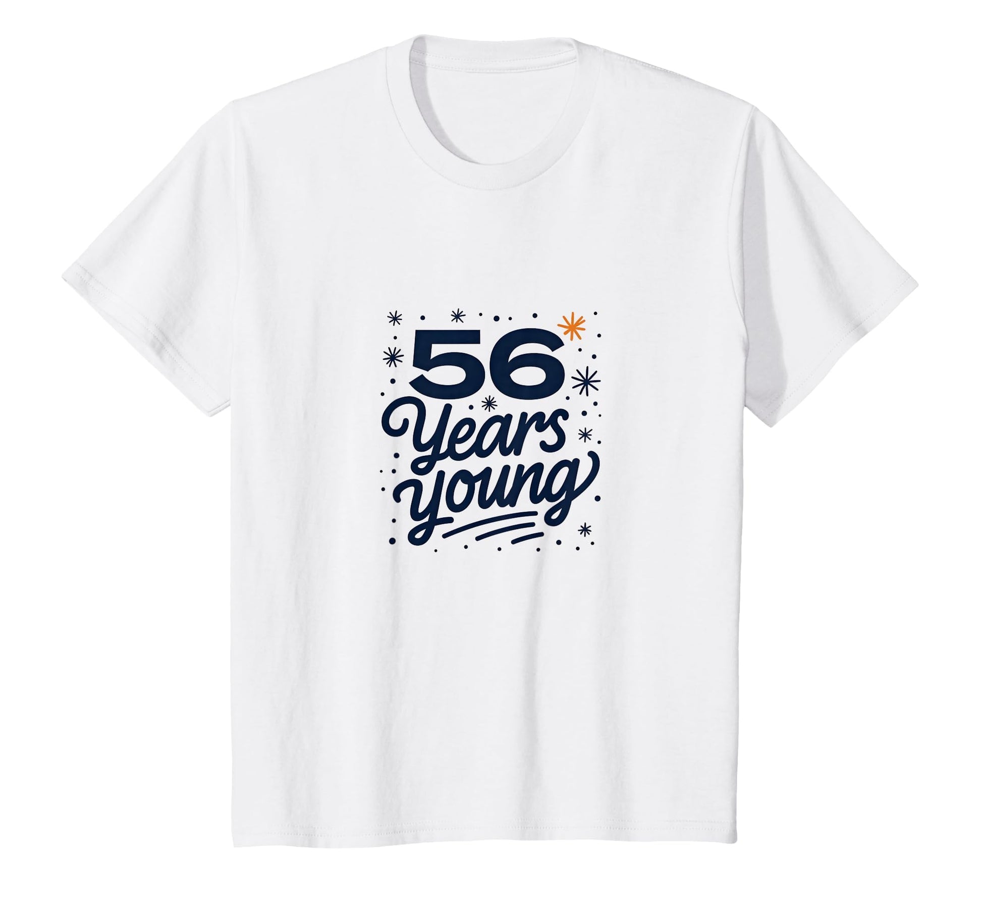56 Years Young 60Th Birthday Gifts T-Shirt - Aesthetic Graphic Men Women - T-Shirt, Sweatshirt, Hoodie