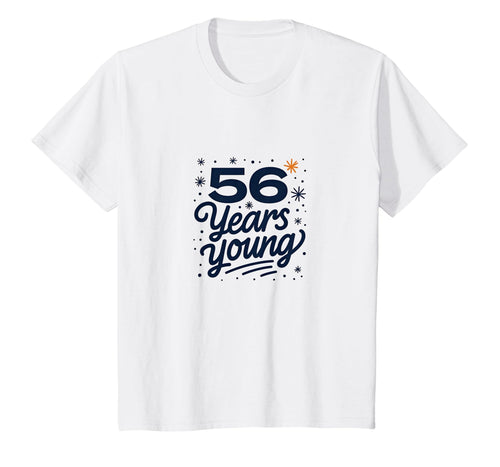 56 Years Young 60Th Birthday Gifts T-Shirt - Aesthetic Graphic Men Women - T-Shirt, Sweatshirt, Hoodie