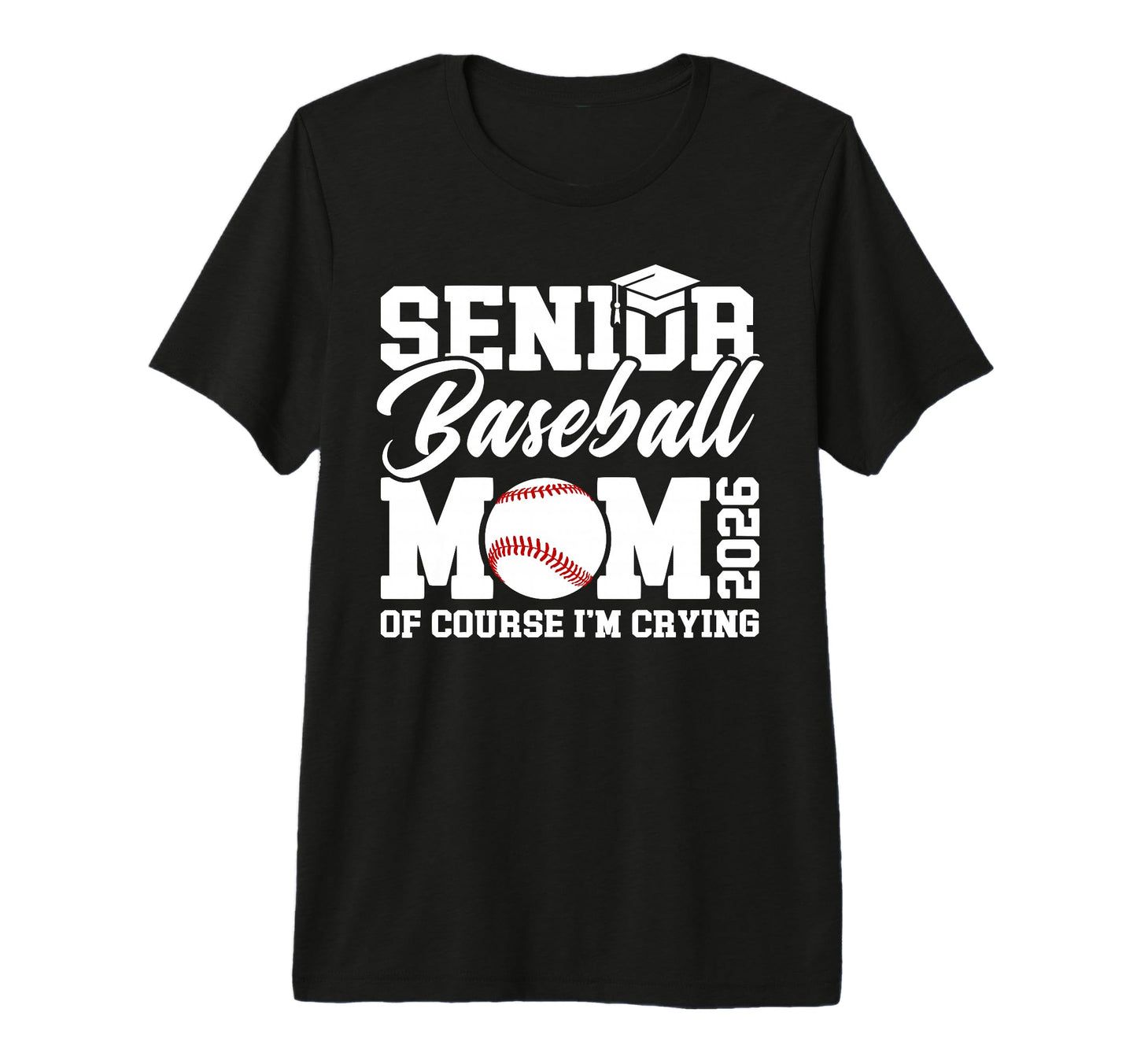 Proud Baseball Senior Mom 2026 Baseball T-Shirt - Trendy Graphic Unisex - T-Shirt, Sweatshirt, Hoodie