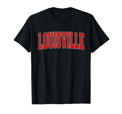 Louisville Ky Kentucky Varsity Usa Sports T-Shirt - Streetwear Style Unisex - T-Shirt, Sweatshirt, Hoodie