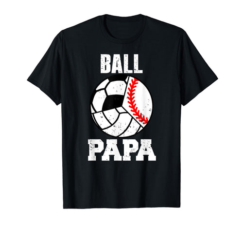 Ball Papa Funny Baseball Volleyball T-Shirt - Minimalist Print for Adults - T-Shirt, Sweatshirt, Hoodie
