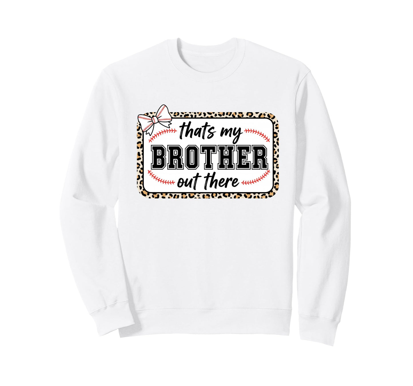 Cat Mom Thats My Brother Out There Sweatshirt - Graphic Print Men Women - T-Shirt, Sweatshirt, Hoodie