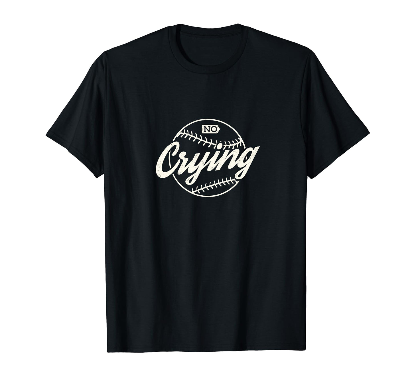 Baseball Fan Mom No Crying Funny Sports T-Shirt - Graphic Print Unisex - T-Shirt, Sweatshirt, Hoodie