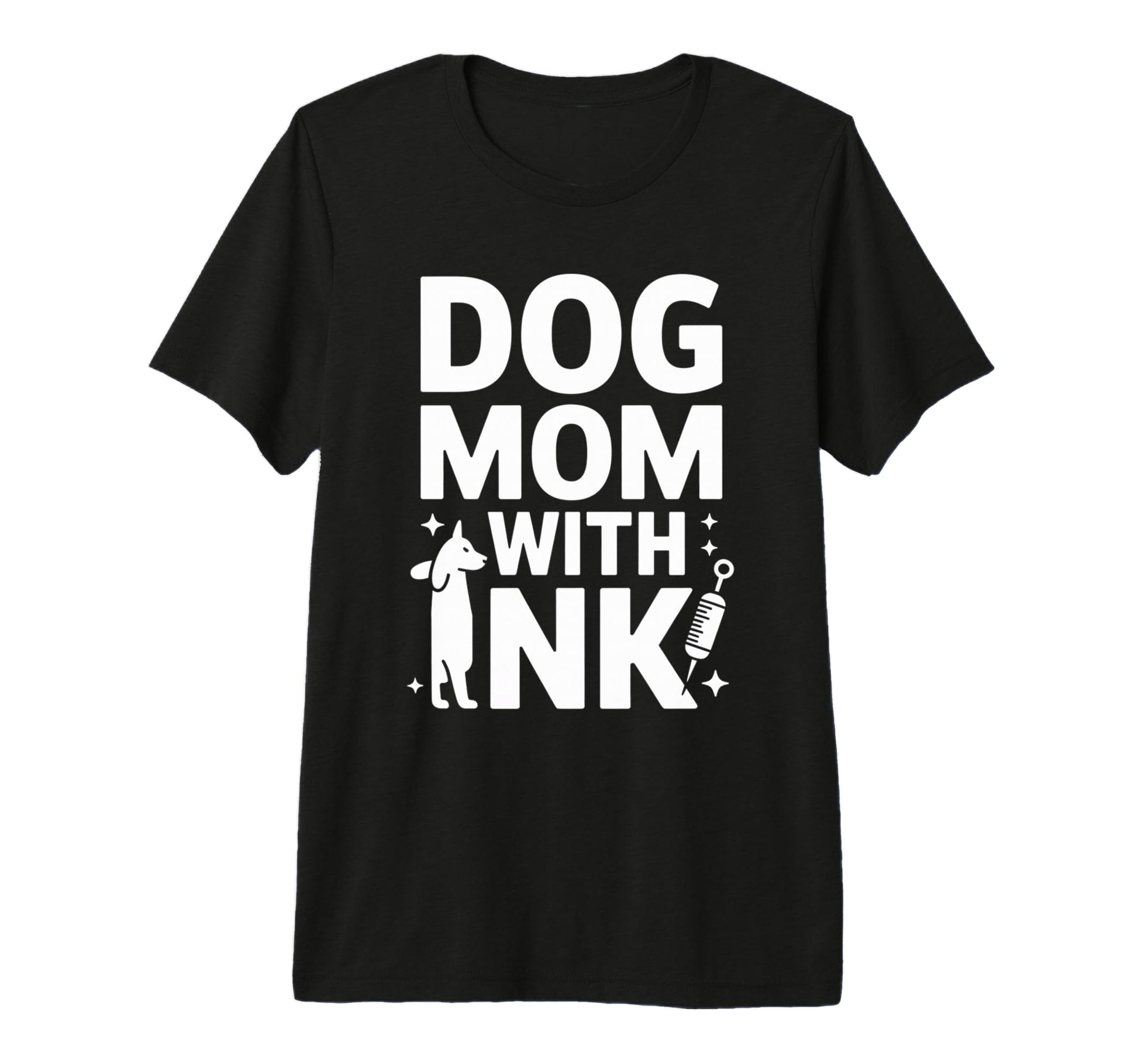 Dog Mom Ink Tattoo Lover Pet Mama T-Shirt - Casual Everyday Wear Unisex - T-Shirt, Sweatshirt, Hoodie